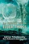 The Private Life of Elder Things - Adrian Tchaikovsky ; Keris McDonald ; Adam Gauntlett - 9781911034025