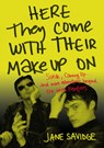 Here They Come With Their Make-Up On - Jane Savidge - 9781911036890