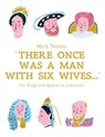 There Once Was A Man With Six Wives - Mick Twister ; Hannah Warren - 9781911042853