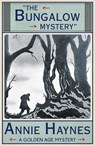 The Bungalow Mystery - Annie Haynes - 9781911095217