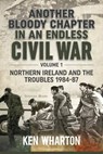 Another Bloody Chapter in an Endless Civil War Volume 1 - Ken Wharton - 9781911096276