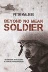 Beyond No Mean Soldier - Peter McAleese - 9781911096795