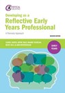 Developing as a Reflective Early Years Professional - HAYES,  Carol ; Daly, Jayne ; Duncan, Mandy ; Hudson, Ruth - 9781911106227