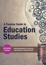 A Concise Guide to Education Studies - Duncan Hindmarch ; Fiona Hall ; Lynn Machin ; Sandra Murray - 9781911106807