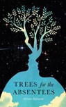 Trees for the Absentees - Ahlam Bsharat - 9781911107231