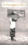 A Stranger's Pose - Emmanuel Iduma - 9781911115496