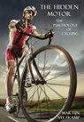 The Hidden Motor: The Psychology of Cycling - Martijn Veltkamp - 9781911121183