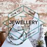 How to Make Jewellery - Mary Helt - 9781911163282