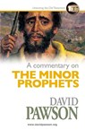 A Commentary on The Minor Prophets - David Pawson - 9781911173946