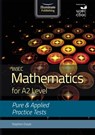 WJEC Mathematics for A2 Level: Pure and Applied Practice Tests - Stephen Doyle - 9781911208563