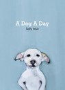 A Dog A Day - Sally Muir - 9781911216919