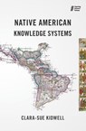 Native American Knowledge Systems - Clara-Sue Kidwell - 9781911221630