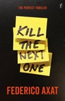 Kill The Next One - Federico Axat - 9781911231066