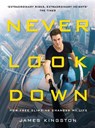 Never Look Down - James Kingston - 9781911274384