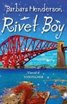 Rivet Boy - Barbara Henderson - 9781911279228
