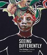 Seeing Differently: The Phillips Collects for a New Century - David C Driskell ; Mary Jane Jacob ; Dorothy Kosinski - 9781911282761