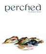 Perched - Stefan Weber ; Louis de Bernieres - 9781911300984