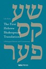 The First Hebrew Shakespeare Translations - Lily Kahn - 9781911307983