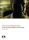 The Films of Michael Mann - Deryck Swan - 9781911325178
