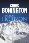 The Next Horizon - Sir Chris Bonington - 9781911342175
