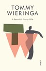 A Beautiful Young Wife - Tommy Wieringa - 9781911344476