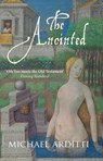 The Anointed - Michael Arditti - 9781911350828