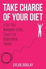 Take Charge of Your Diet - Sylvie Boulay - 9781911383604