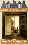 A Harp in Lowndes Square - Rachel Ferguson - 9781911413738
