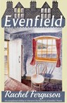 Even Field - Rachel Ferguson - 9781911413752