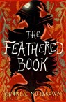 The Feathered Book - Charlie Nutbrown - 9781911427476