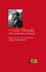 The Unknown Neruda - Pablo Neruda - 9781911469131