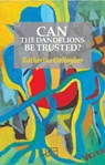 Can the Dandelions be Trusted? - Katherine Gallagher - 9781911469568
