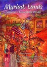 Myriad Lands: Vol 1, Around the World - Tade Thompson ; Mary Anne Mohanraj ; Lyn McConchie ; Daniel Heath Justice ; Dilman Dila ; Daniel Ausema - 9781911486053