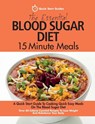 The Essential Blood Sugar Diet 15 Minute Meals - Quick Start Guides - 9781911492030