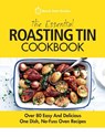The Essential Roasting Tin Cookbook - Quick Start Guides - 9781911492283
