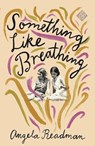 Something Like Breathing - Angela Readman - 9781911508304