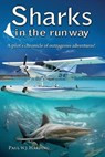 Sharks in the Runway - Paul W J Harding - 9781911525233