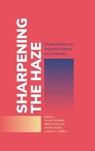 Sharpening the Haze - Giulia Carabelli ; Milos Jovanovic ; Annika Kirbis - 9781911529644