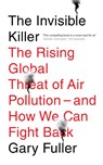 The Invisible Killer - Gary Fuller - 9781911545514