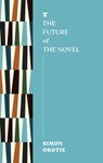 The Future of the Novel - Simon Okotie - 9781911545750