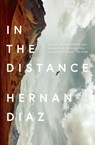 In the Distance - Hernan Diaz - 9781911547235