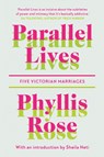 Parallel Lives - Phyllis Rose - 9781911547525