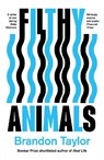 Filthy Animals - TAYLOR,  Brandon - 9781911547983