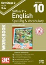 KS2 Spelling & Vocabulary Workbook 10 - Dr Stephen C Curran ; Warren J Vokes - 9781911553465