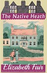 The Native Heath - Elizabeth Fair - 9781911579373