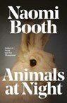 Animals at Night - Naomi Booth - 9781911585862