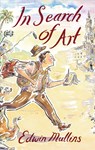 In Search of Art - Edwin Mullins - 9781911604587