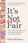 It’s Not Fair - Eloise Rickman - 9781911617174