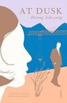 At Dusk - Hwang Sok-yong - 9781911617235
