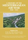 A History of the Mediterranean Air War, 1940-1945 - Christopher Shores ; Giovanni Massimello ; Russell Guest ; Frank Olynyk - 9781911621973